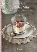 La Dolce Vita - Tessa Kiros La Dolce Vita - Tessa Kiros