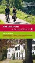 Alle fietsroutes in de regio Utrecht - ISBN 9789058814012 Alle fietsroutes in de regio Utrecht - ISBN 9789058814012