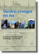 Steden vroeger en nu Steden vroeger en nu